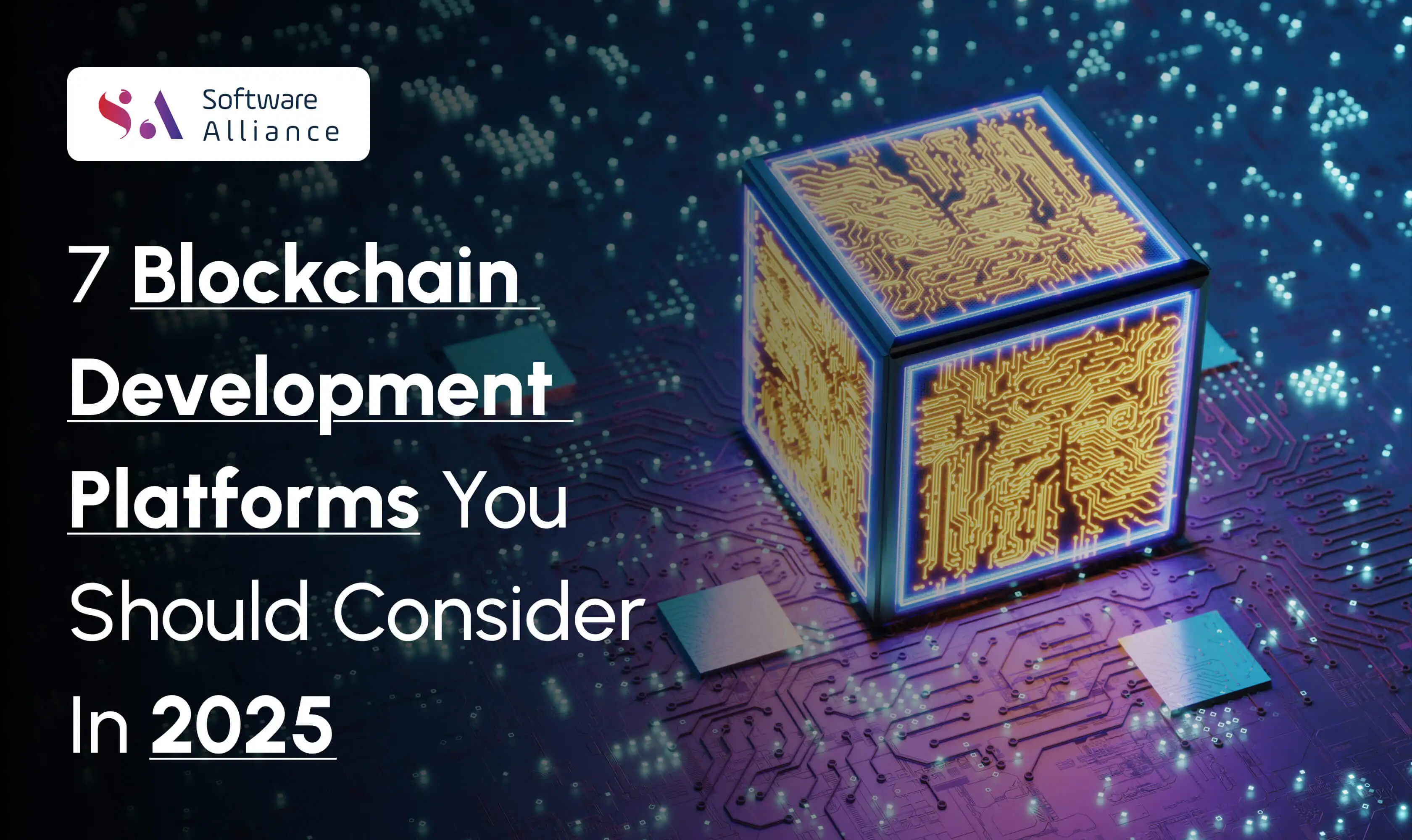 7 Blockchain Development Platforms You Should Consider in 2025